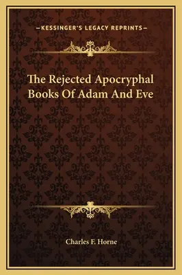 Odrzucone apokryficzne księgi Adama i Ewy - The Rejected Apocryphal Books Of Adam And Eve