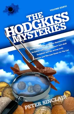 Tajemnice Hodgkissa: Hodgkiss i nikczemny numizmatyk i inne opowiadania - The Hodgkiss Mysteries: Hodgkiss and the Nefarious Numismatist and other stories