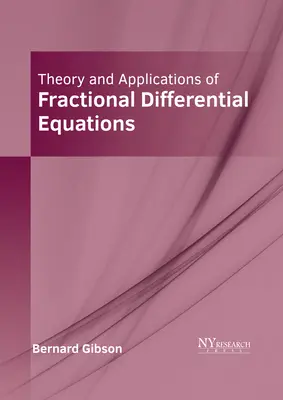 Teoria i zastosowania ułamkowych równań różniczkowych - Theory and Applications of Fractional Differential Equations