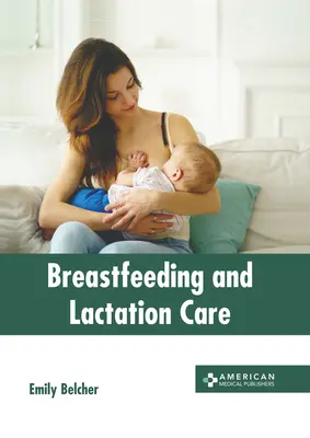 Karmienie piersią i opieka laktacyjna - Breastfeeding and Lactation Care
