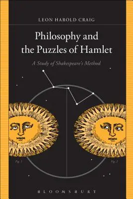 Filozofia i zagadki Hamleta: Studium metody Szekspira - Philosophy and the Puzzles of Hamlet: A Study of Shakespeare's Method