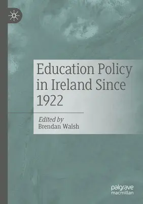 Polityka edukacyjna w Irlandii od 1922 roku - Education Policy in Ireland Since 1922