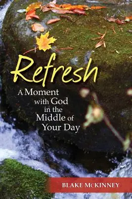 Odśwież: Chwila z Bogiem w środku dnia - Refresh: A Moment with God in the Middle of Your Day