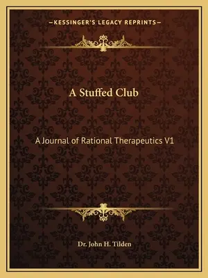 A Stuffed Club: A Journal of Therapeutics V9 Część 1 - A Stuffed Club: A Journal of Therapeutics V9 Part 1