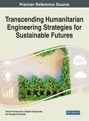 Przekraczanie strategii inżynierii humanitarnej na rzecz zrównoważonej przyszłości - Transcending Humanitarian Engineering Strategies for Sustainable Futures