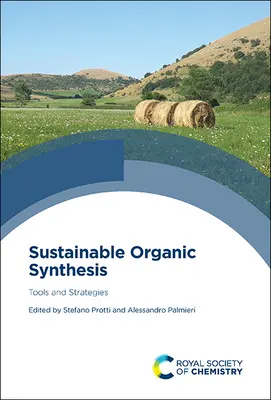 Zrównoważona synteza organiczna: Narzędzia i strategie - Sustainable Organic Synthesis: Tools and Strategies