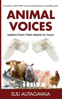 Głosy zwierząt: Listy z ich serc do twoich - Animal Voices: Letters From Their Hearts to Yours