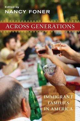 Przez pokolenia: Rodziny imigrantów w Ameryce - Across Generations: Immigrant Families in America