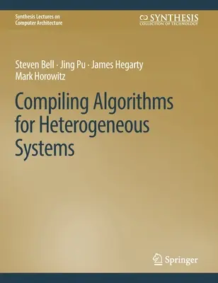 Kompilacja algorytmów dla systemów heterogenicznych - Compiling Algorithms for Heterogeneous Systems