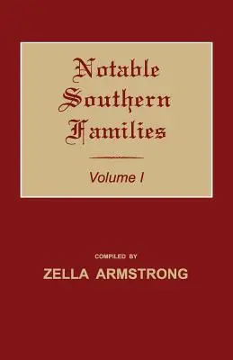 Znane rodziny z Południa. Tom I - Notable Southern Families. Volume I