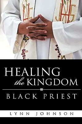 Uzdrowienie królestwa: Czarny kapłan - Healing The Kingdom Black Priest