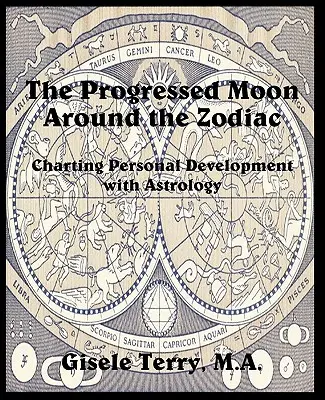 Księżyc w progresji wokół zodiaku - The Progressed Moon Around the Zodiac