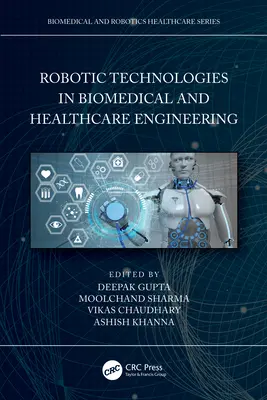 Technologie robotyczne w inżynierii biomedycznej i opiece zdrowotnej - Robotic Technologies in Biomedical and Healthcare Engineering