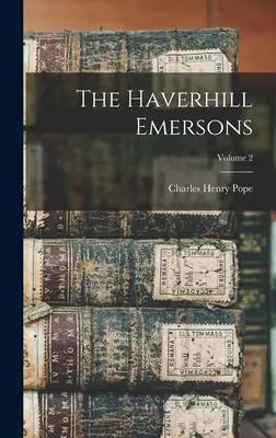 Emersonowie z Haverhill; tom 2 - The Haverhill Emersons; Volume 2