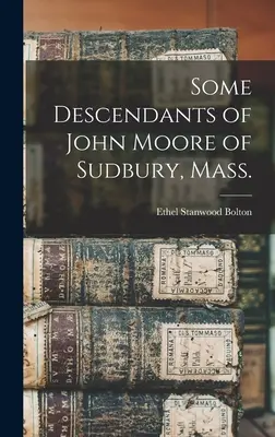 Niektórzy potomkowie Johna Moore'a z Sudbury, Mass. - Some Descendants of John Moore of Sudbury, Mass.
