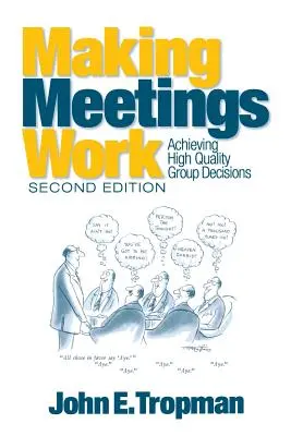 Making Meetings Work: Osiąganie wysokiej jakości decyzji grupowych - Making Meetings Work: Achieving High Quality Group Decisions