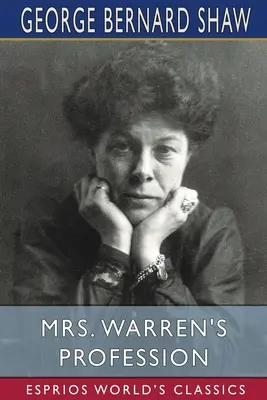 Zawód pani Warren (Esprios Classics) - Mrs. Warren's Profession (Esprios Classics)