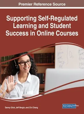 Wspieranie samoregulacji uczenia się i sukcesu uczniów w kursach online - Supporting Self-Regulated Learning and Student Success in Online Courses