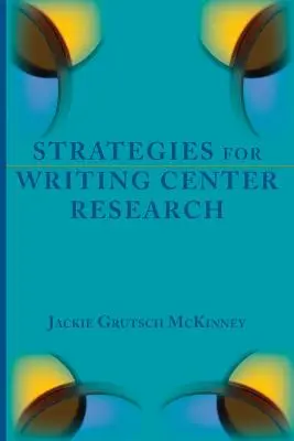 Strategie badań w centrum pisania - Strategies for Writing Center Research