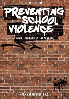 Zapobieganie przemocy w szkole: Podejście oparte na samoocenie - Preventing School Violence: A Self-Assessment Approach