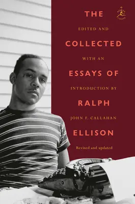 Eseje zebrane Ralpha Ellisona - The Collected Essays of Ralph Ellison