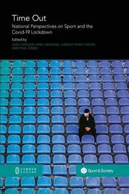 Time Out: Krajowe perspektywy na sport i blokadę Covid-19 - Time Out: National Perspectives on Sport and the Covid-19 Lockdown