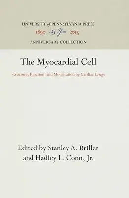 Komórka mięśnia sercowego: struktura, funkcja i modyfikacja przez leki nasercowe - The Myocardial Cell: Structure, Function, and Modification by Cardiac Drugs