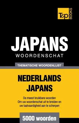 Słownik tematyczny niderlandzko-japoński - 5000 słów - Thematische woordenschat Nederlands-Japans - 5000 woorden