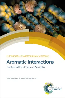Interakcje aromatyczne: Granice wiedzy i zastosowania - Aromatic Interactions: Frontiers in Knowledge and Application