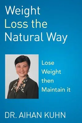 Utrata wagi w naturalny sposób - Weight Loss the Natural Way