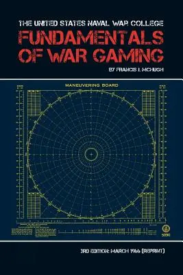 Podstawy gier wojennych w United States Naval War College - The United States Naval War College Fundamentals of War Gaming