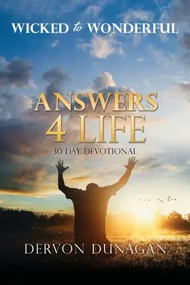 Wicked to Wonderful: ANSWERS 4 LIFE 30-dniowe nabożeństwo - Wicked to Wonderful: ANSWERS 4 LIFE 30 Day Devotional