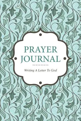 Dziennik modlitwy: pisanie listu do Boga - Prayer Journal Writing a Letter to God