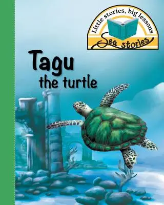 Żółw Tagu: Małe historie, wielkie lekcje - Tagu the turtle: Little stories, big lessons