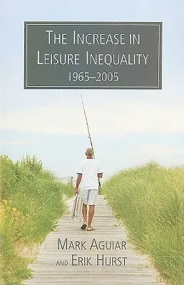 Wzrost nierówności w czasie wolnym, 1965-2005 - The Increase in Leisure Inequality, 1965-2005