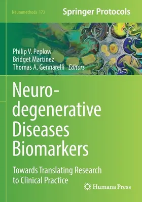 Biomarkery chorób neurodegeneracyjnych: W kierunku przełożenia badań na praktykę kliniczną - Neurodegenerative Diseases Biomarkers: Towards Translating Research to Clinical Practice
