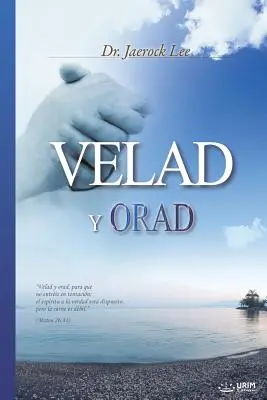 Velad y Orad: Czuwajcie i módlcie się (hiszpański) - Velad y Orad: Keep Watching and Praying (Spanish)