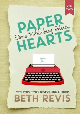 Paper Hearts, tom 2: Kilka porad dotyczących publikacji - Paper Hearts, Volume 2: Some Publishing Advice