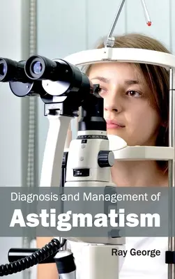 Diagnoza i leczenie astygmatyzmu - Diagnosis and Management of Astigmatism