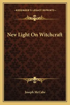 Nowe światło na czary - New Light On Witchcraft