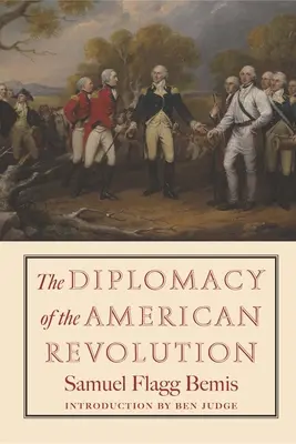 Dyplomacja rewolucji amerykańskiej - The Diplomacy of the American Revolution