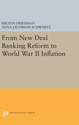 Od reformy bankowej New Deal do inflacji w czasie II wojny światowej - From New Deal Banking Reform to World War II Inflation