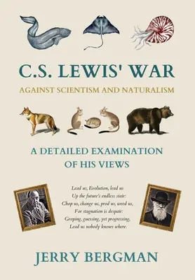 C. Wojna S. Lewisa przeciwko scjentyzmowi i naturalizmowi: Szczegółowa analiza jego poglądów - C. S. Lewis' War Against Scientism and Naturalism: A Detailed Examination of His Views