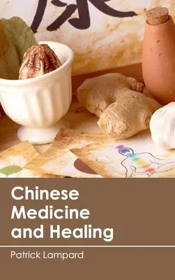 Medycyna chińska i uzdrawianie - Chinese Medicine and Healing