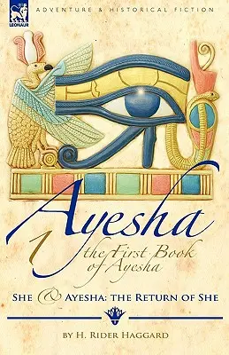 Pierwsza księga Ayeshy - Ona i Ayesha: Powrót Ona - The First Book of Ayesha-She & Ayesha: The Return of She