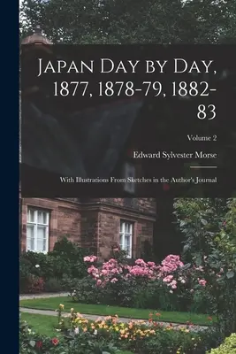 Japonia dzień po dniu, 1877, 1878-79, 1882-83; Z ilustracjami ze szkiców w dzienniku autora; Tom 2 - Japan day by day, 1877, 1878-79, 1882-83; With Illustrations From Sketches in the Author's Journal; Volume 2