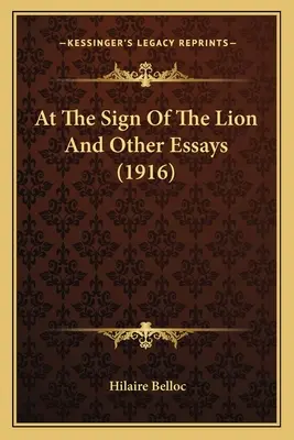 Na znak lwa i inne eseje (1916) - At The Sign Of The Lion And Other Essays (1916)