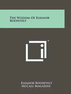 Mądrość Eleanor Roosevelt - The Wisdom Of Eleanor Roosevelt