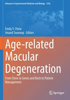 Zwyrodnienie plamki żółtej związane z wiekiem: Od kliniki do genów i powrót do zarządzania pacjentem - Age-Related Macular Degeneration: From Clinic to Genes and Back to Patient Management