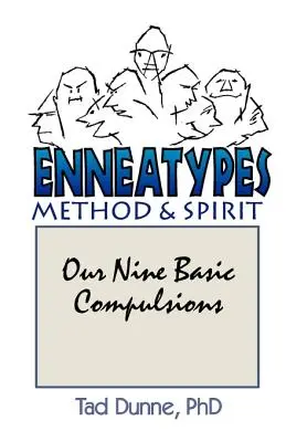 Enneatypy: Metody i duch: Nasze dziewięć podstawowych kompulsji - Enneatypes: Methods & Spirit: Our Nine Basic Compulsions